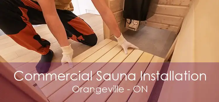 Commercial Sauna Installation Orangeville - ON