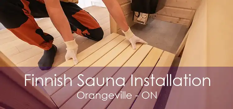 Finnish Sauna Installation Orangeville - ON