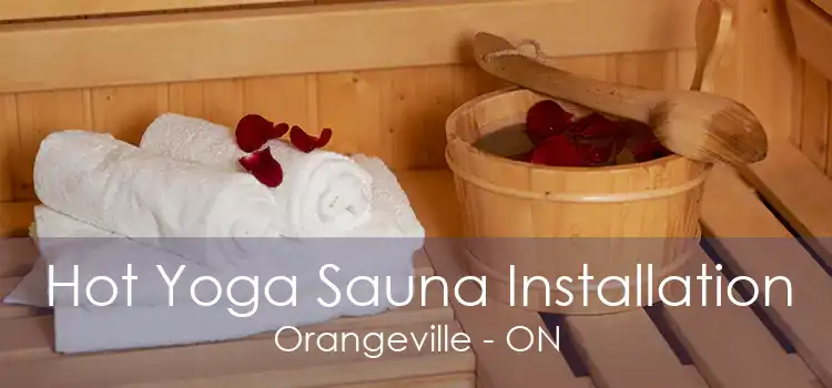 Hot Yoga Sauna Installation Orangeville - ON