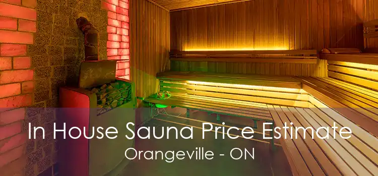 In House Sauna Price Estimate Orangeville - ON