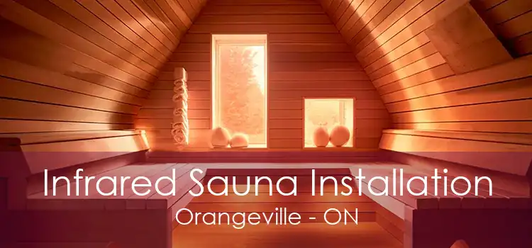 Infrared Sauna Installation Orangeville - ON