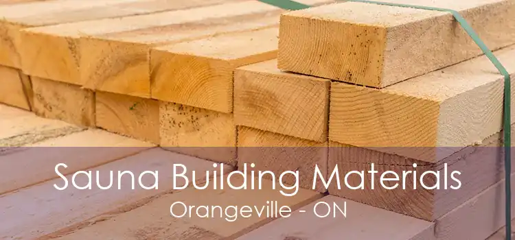 Sauna Building Materials Orangeville - ON