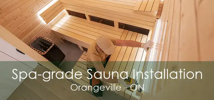 Spa-grade Sauna Installation Orangeville - ON